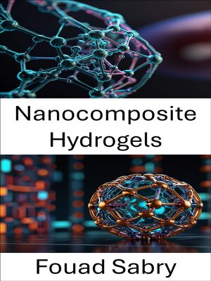 cover image of Nanocomposite Hydrogels